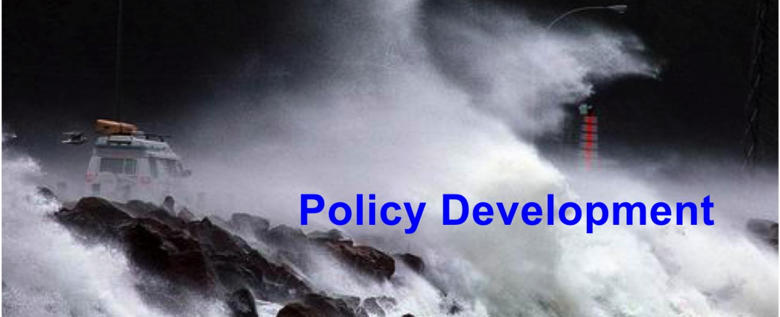 Policy Development - huge waves